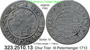Chur Trier Karl von Lothringen 1711-1715 . 323.2510.13 3 Petermenger = 1 Albus 1713 s-ss