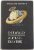 Deutsches Reich Autotechnische Bibliothek Band 40/Ostwald/Autler-Elektrik  1911 2-3