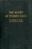 Puerto Rico Gould, M. M. u. Higgie, L. W. The Money of Puerto Rico -