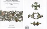 ANCIENT ART - TACHE - FIBULES ANTIQUES: celtiques, romaines, mérovingiennes  2015 NEU