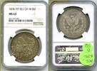 USA Dollar 7TF Rev of 78 Morgan Silver NGC MS63 Certified $1 Philadelphia B116 -
