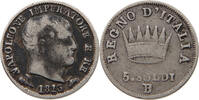 ITALY STATES NAPOLEON I. 5 SOLDI Napoleon I. (1804-1814, 1815) 5 SOLDI 1813 B/M VERY RARE -
