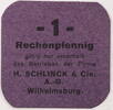 Wilhelmsburg 1 Rechenpfennig H. Schlinck & Cie A.-G. -