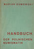 Graz Literatur Marian Gumowski: Handbuch der polnischen Numismatik -