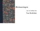 Herinneringen aan en rondom het Van Heekshuis J. H. van Heek -