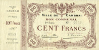 FRENCH EMERGENCY NOTES 100 francs Cambrai (59). Ville. Billet. 8.1.1916, 1ère série, avec sa souche -