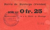 FRENCH EMERGENCY NOTES 25 centimes Montaigu (85). Mairie. Billet. -