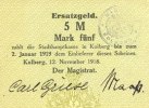 GERMANY - EMERGENCY NOTES (1914-1923) K - Z 5 mark Kolberg (Kolobrzeg, Pologne). Stadt. Billet. 12.11.1918, signatures : Carl Griese et Maaß -