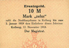 GERMANY - EMERGENCY NOTES (1914-1923) K - Z 10 mark Kolberg (Kolobrzeg, Pologne). Stadt. Billet. 12.11.1918, sans cachet -