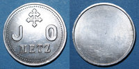 FRENCH EMERGENCY COINS Metz (57). J. O. (Jeunes Ouvriers). sans valeur -