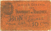 FRENCH EMERGENCY NOTES 10 centimes Toulouse (31). Service Général des Tramways et Omnibus. Billet. -