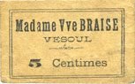 FRENCH EMERGENCY NOTES 5 centimes Vesoul (70). Madame Vve Braise. Billet. -