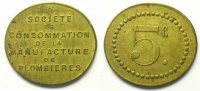 Emergency coins and tokens 5 Cent PLOMBIERES-LES-BAINS (88) Sté de Consommation de la Manufacture Elie 10.1 5 Cent. Lt, Ov 23x21mm TTB -