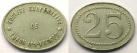 Emergency coins and tokens THAON-LES-VOSGES (88) Société Coopérative Elie 25.6 25 (c) Al,Ov 20x26 mm TTB -