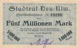 Deutsches Reich Deutschland Baden Württemberg 5 Millionen Mark Notgeld, Stadtrat Neu-Ulm, Großgeldschein -